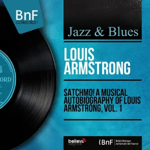 Pochette Satchmo! A Musical Autobiography of Louis Armstrong, Vol. 1