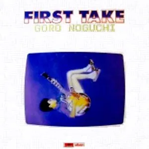 Pochette de FIRST TAKE de Goro Noguchi