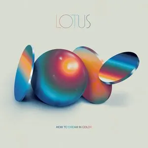 Pochette de How to Dream in Color de Lotus