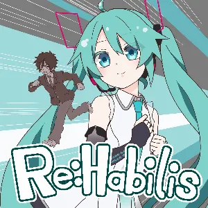 Pochette de Re：Habilis de Hatsune Miku