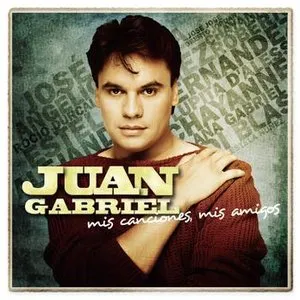 Pochette de Mis canciones, mis amigos de Juan Gabriel