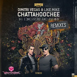 Pochette de Chattahoochee (The Tomorrowland Anthem) [Remixes] de Dimitri Vegas & Like Mike