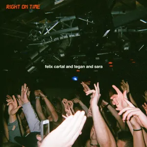 Pochette de Right on Time de Tegan and Sara
