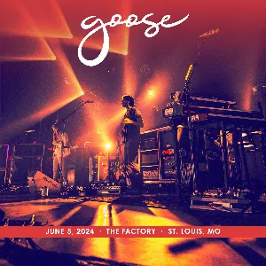 Pochette de 2024-06-05: The Factory, St. Louis, MO de Goose