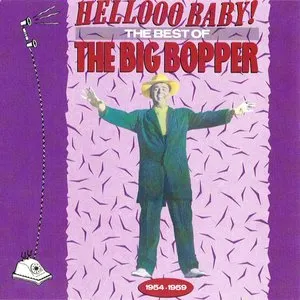 Pochette Hellooo Baby! The Best of the Big Bopper, 1954-1959