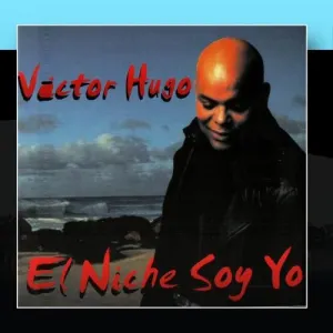 Pochette de El niche soy yo de Victor Hugo