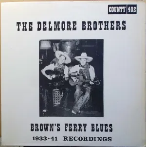 Pochette de Brown's Ferry Blues: 1933-41 Recordings de The Delmore Brothers