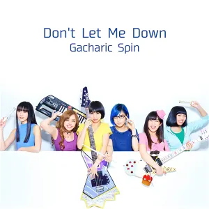 Pochette de Don't Let Me Down de Gacharic Spin