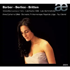 Pochette de Barber: Knoxville: Summer of 1915 / Berlioz: Les Nuits d'été / Britten: Les Illuminations de Hector Berlioz - Benjamin Britten - Samuel Barber - Orchestre Philharmonique Royal de Liège - Paul Daniel