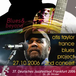 Pochette de Blues & Beyond. Trance Blues Project In Concert de Otis Taylor