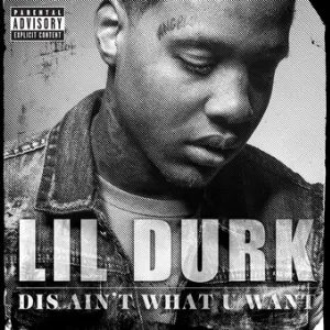 Pochette de Dis Ain't What U Want de Lil Durk