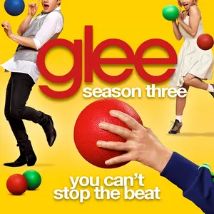Pochette de You Can't Stop the Beat de Glee Cast