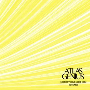 Pochette de Nobody Loves Like You / Romans de Atlas Genius
