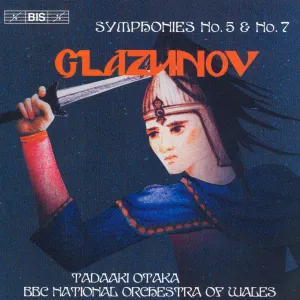 Pochette de Symphonies no. 5 & no. 7 de BBC National Orchestra of Wales - Tadaaki Otaka - Alexander Glazunov