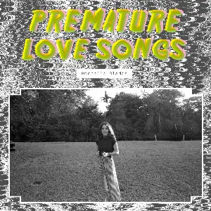 Pochette Premature Love Songs
