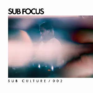 Pochette de Sub Culture 002 de Sub Focus