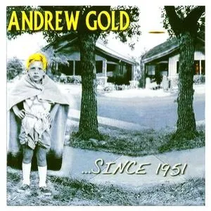 Pochette de …Since 1951 de Andrew Gold