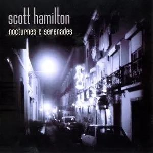 Pochette de Nocturnes & Serenades de Scott Hamilton