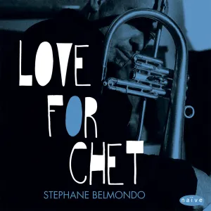 Pochette de Love for Chet de Stéphane Belmondo