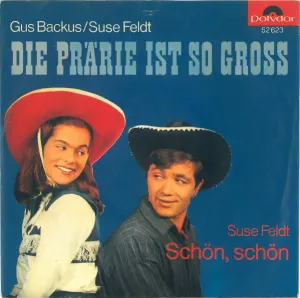 Pochette de Die Prärie ist so groß / Schön, schön de Gus Backus