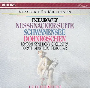 Pochette de Nussknacker-Suite, Schwanensee, Dornröschen de London Symphony Orchestra - Anatole Fistoulari - Pierre Monteux - Pyotr Ilyich Tchaikovsky - Antal Doráti