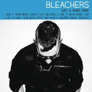 Pochette de Like a River Runs de Bleachers