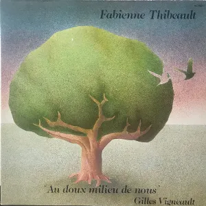 Pochette de Au doux milieu de nous de Gilles Vigneault - Fabienne Thibeault