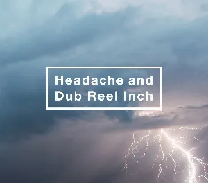 Pochette de Headache and Dub Reel Inch de Kuroyume