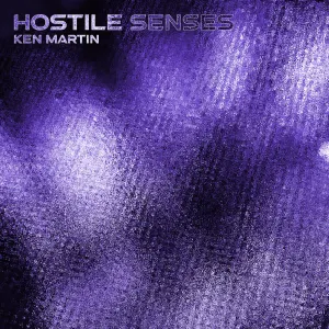 Pochette de Hostile Senses de Ken Martin