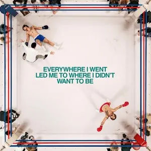 Pochette de Everywhere I Went, Led Me to Where I Didn’t Want to Be de Tom Grennan