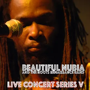 Pochette de Live Concert Series V de Beautiful Nubia and the Roots Renaissance Band