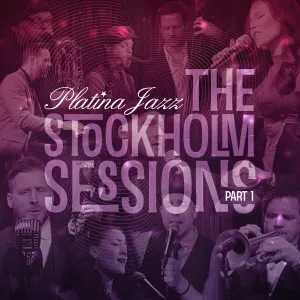 Pochette de The Stockholm Sessions, Pt. 1 de Platina Jazz