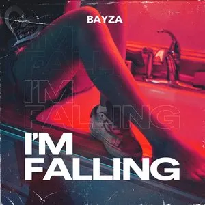 Pochette de I'm Falling de Bayza