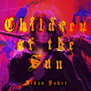 Pochette de Children of the Sun OST de Aidan Baker