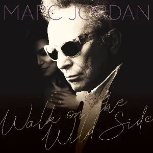 Pochette de Walk on the Wild Side de Marc Jordan
