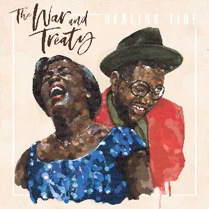 Pochette de Healing Tide de The War and Treaty