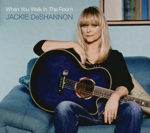 Pochette de When You Walk in the Room de Jackie DeShannon