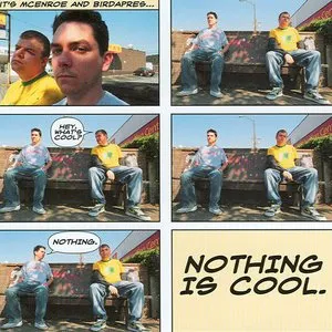 Pochette de Nothing Is Cool de mcenroe