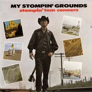 Pochette de My Stompin’ Grounds de Stompin’ Tom Connors