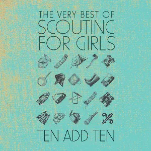 Pochette Ten Add Ten: The Very Best Of Scouting For Girls