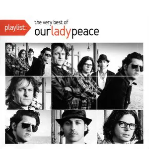 Pochette Playlist: Very Best of Our Lady Peace