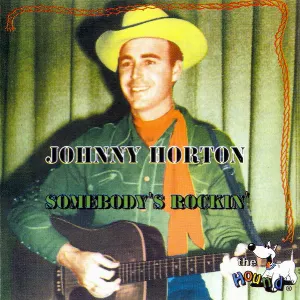 Pochette de Somebody’s Rockin’ de Johnny Horton
