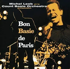 Pochette de Bon Basie de Paris de The Count Basie Orchestra - The Count Basie Orchestra - Michel Leeb