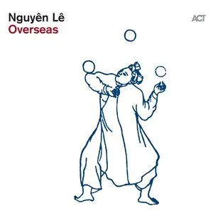 Pochette de Overseas de Nguyên Lê
