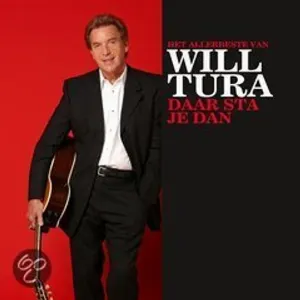 Pochette de Het allerbeste van Will Tura: Daar sta je dan de Will Tura