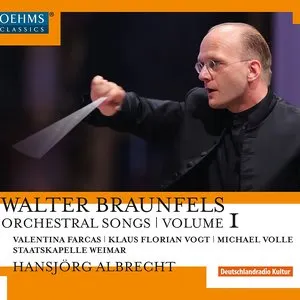 Pochette de Orchesterlieder Vol. 1 de Walter Braunfels - Staatskapelle Weimar - Hansjörg Albrecht