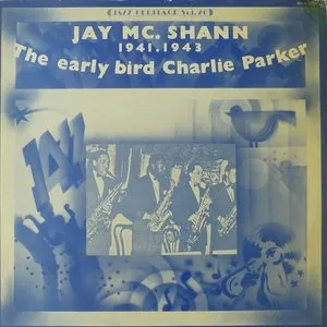 Pochette de The Early Bird Charlie Parker (1941-1943) de Jay McShann