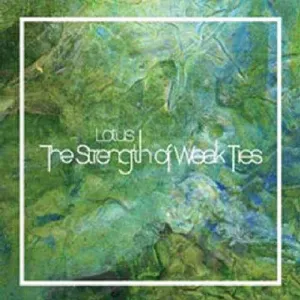Pochette de The Strength of Weak Ties de Lotus
