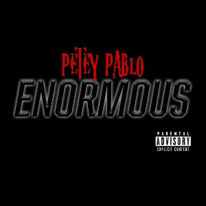 Pochette de Enormous de Petey Pablo