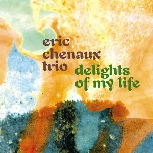 Pochette de Delights of My Life de Eric Chenaux